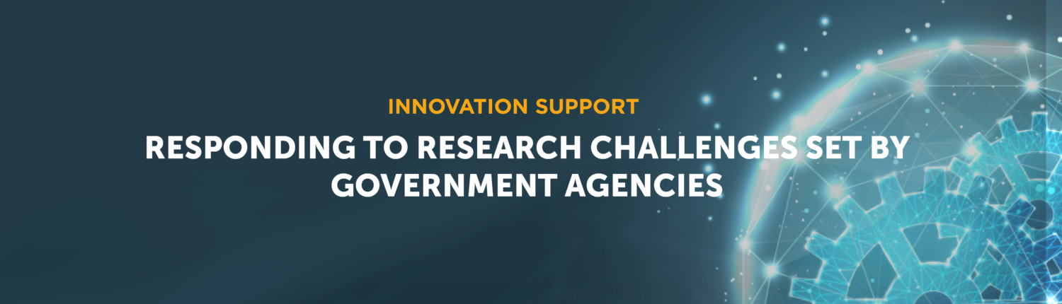 Responding to Research Challenges set by Government Agencies Responding to Research Challenges set by Government Agencies