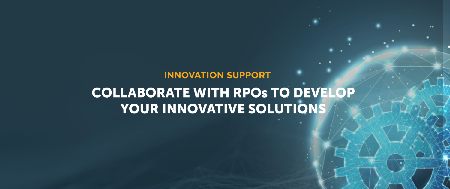 Collaborate with RPOs to Develop your Innovative Solutions Collaborate with RPOs to Develop your Innovative Solutions