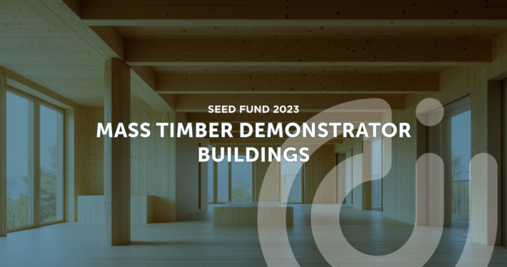 Construct Innovate Seed Fund 2023 Project MASS TIMBER DEMONSTRATOR BUILDINGS Construct Innovate Seed Fund 2023 Project MASS TIMBER DEMONSTRATOR BUILDINGS
