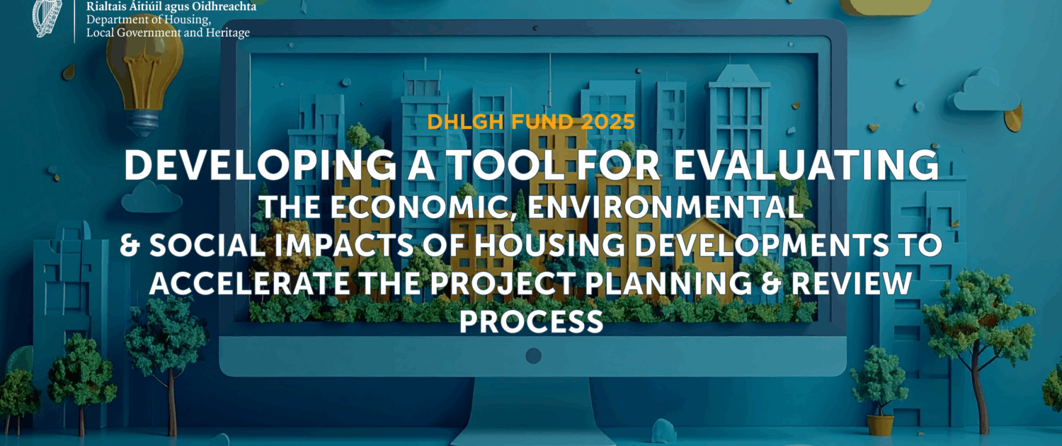 2025 DHLGH Fund Project Tool for Evaluating the Economic, Environmental & Social Impacts of Housing Developments to Accelerate the Project Planning & Review Process