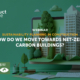 Construct Innovate webinar HOW DO WE MOVE TOWARDS NET-ZERO CARBON BUILDINGS?