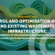Control and optimisation of new and existing wastewater infrastructure: Enabling control of GHG emissions and energy use while meeting discharge limits and maximising treatment capacity.