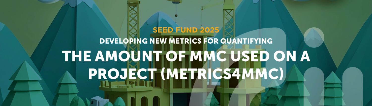 Developing new METRICS for quantifying the amount of MMC used on a project (METRICS4MMC)