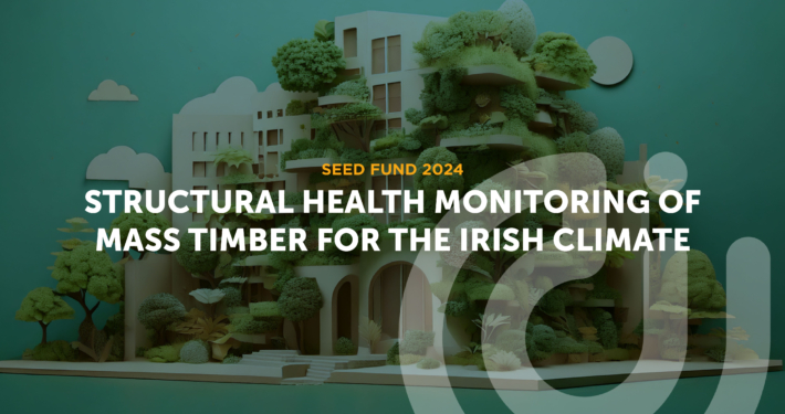 Construct Innovate Seed Fund 2024 Structural health monitoring of mass timber for the Irish Climate Structural health monitoring of mass timber for the Irish Climate